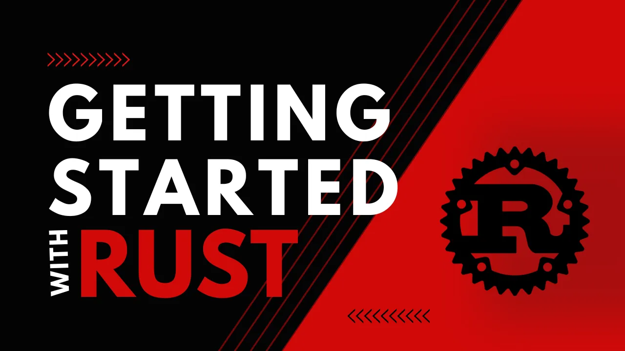 Getting Started with Rust